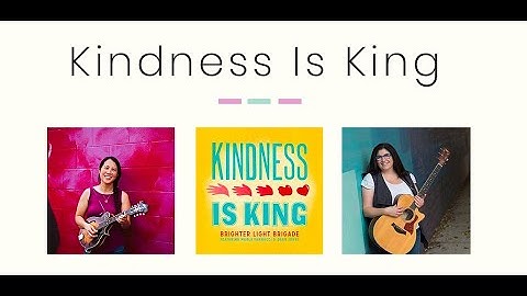 Brighter Light Brigade - Kindness Is King (feat. Marla Vannucci & Dean Jones) [Official Video]
