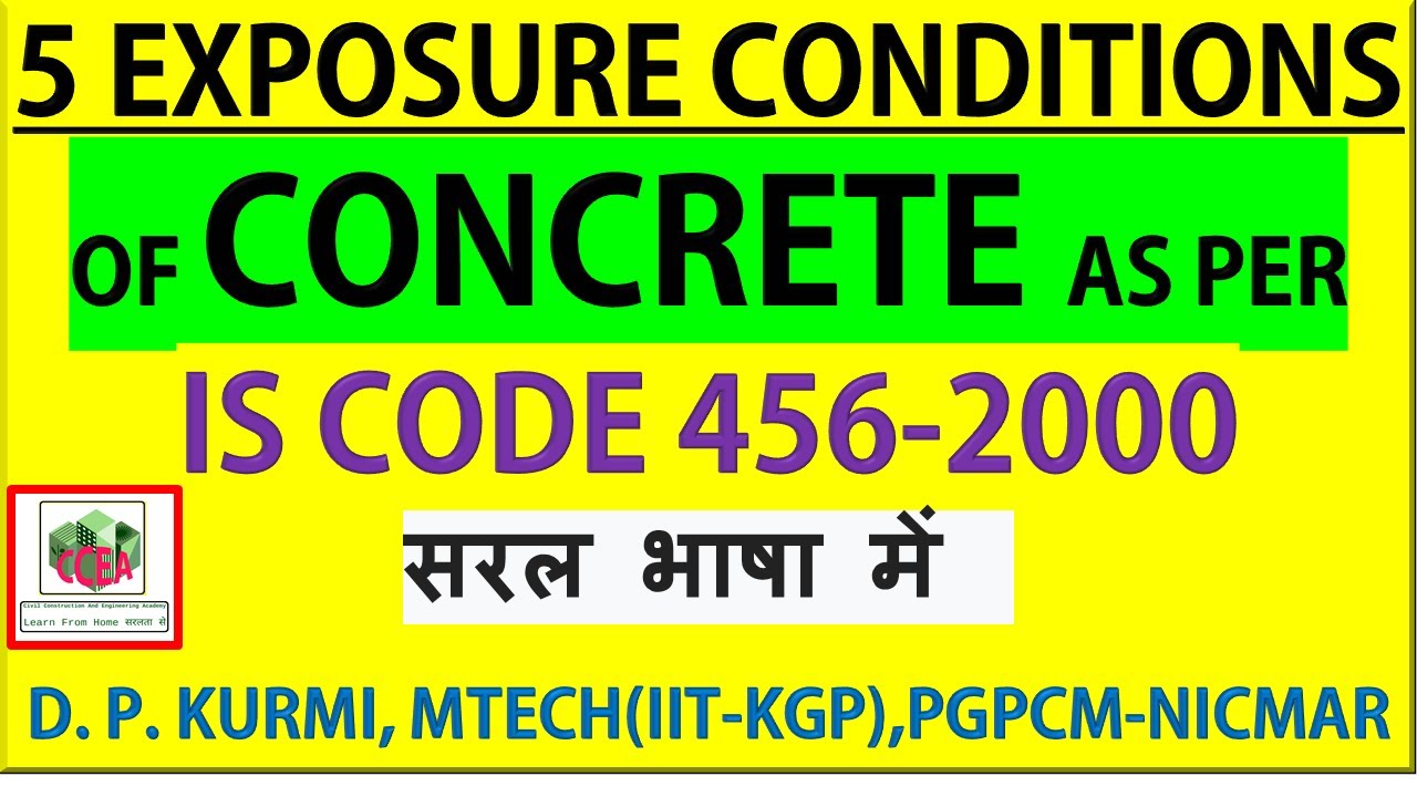 37 FIVE EXPOSURE CONDITIONS OF CONCRETE AS PER IS CODE 456 2000 YouTube 37-five-exposure-conditions-of-concrete-as-per-is-code-456-2000-youtube