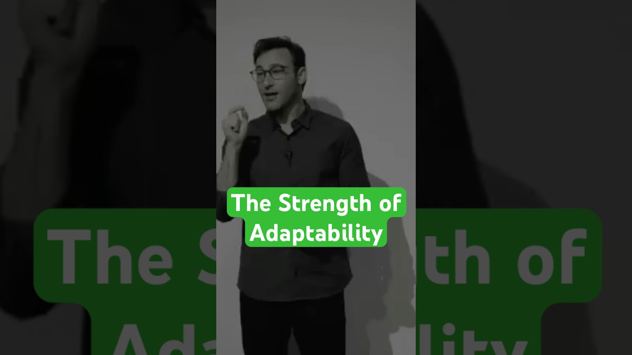 The Strength of Adaptability | Lessons from Simon Sinek