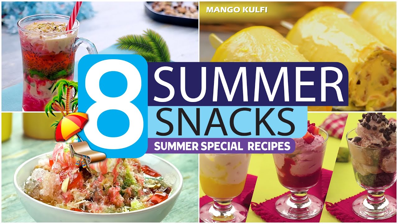 8 Summer Snacks Recipe Collection By SooperChef