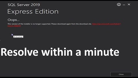sql server installation error | this version of the installer is no longer supported