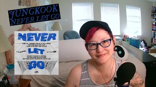 Jungkook "Never Let Go" REACTION