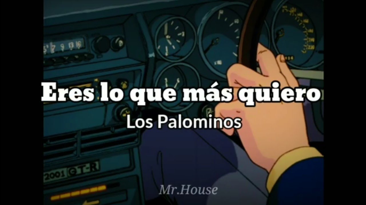 Eres lo que más quiero - Los Palominos [LETRA] - YouTube