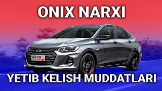 ONIX Narxlari va Yetib Kelish Muddatlari/ONIX NARXI/ОНИКС НАРХИ/ONIX 2023/Onix metan/Onix premier