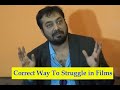 Correct Way To Struggle in the Film Industry Anurag Kashyap Tells Us All #anuragkashyap #struggle