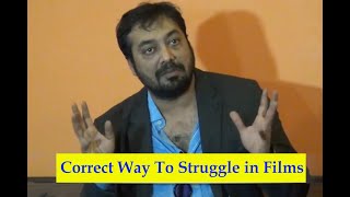 Correct Way To Struggle in the Film Industry Anurag Kashyap Tells Us All #anuragkashyap #struggle