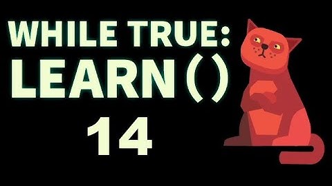 Software Engineer Plays: while True: learn() Ep 14