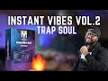 Instant Vibes Vol.2 - Trap Soul