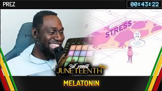 Melatonin by Prez in 43:22 - Juneteenth Celebration 2026