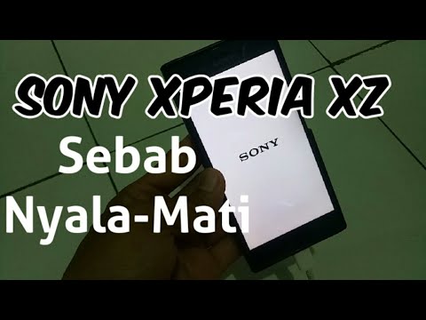 Tips Cara mengatasi Sony Xperia XZ Mati Total / hidup nyala
