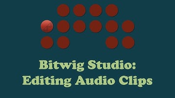 How To: EDITING AUDIO CLIPS in BITWIG STUDIO