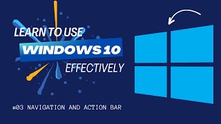 How to use Navigation and Action bar in windows 10 | windows 10 #03 |  Learn windows 10 quickly