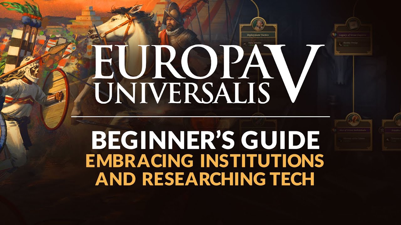 Eu5 Guide EUROPA UNIVERSALIS 5 | Beginner's Guide - Embracing Institutions ...