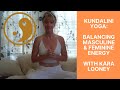 Kundalini with Kara: Balancing Masculine & Feminine Energy