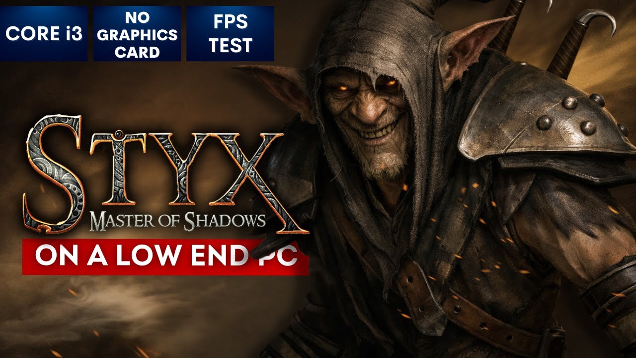 Styx Master of Shadows on Low End PC | NO Graphics Card | i3