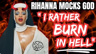 Rihanna MOCKS God ‼️ She Sold Her Soul To The Devil 😈