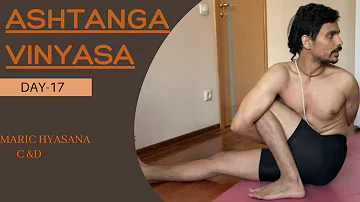Day-17  ashtanga |Ashtanga yoga practice for beginners | marichyasana C & D| yoga for beginners |