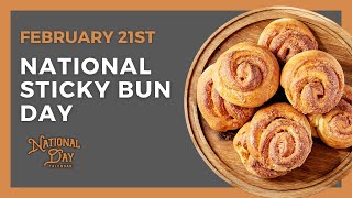 National Sticky Bun Day | February 21st - National Day Calendar