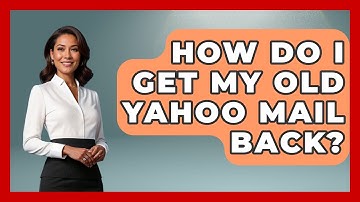 How Do I Get My Old Yahoo Mail Back? - TheEmailToolbox.com