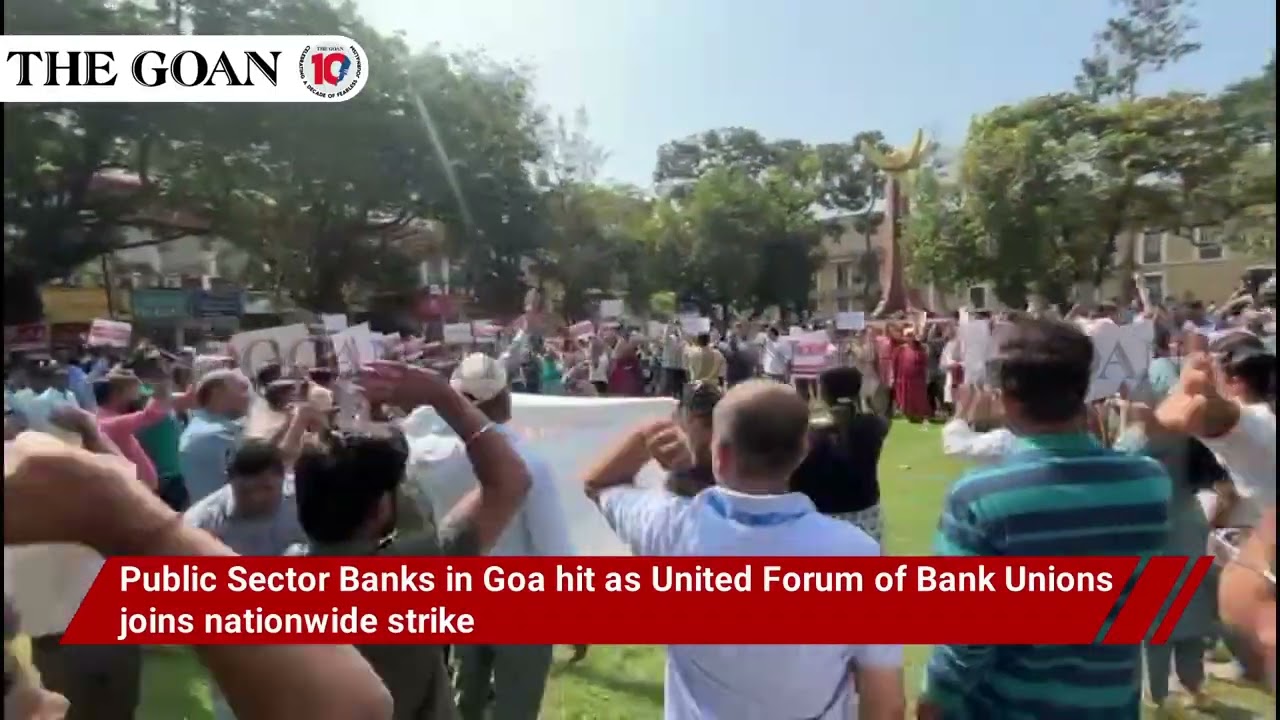 Public Sector Banks in Goa hit as United Forum of Bank Unions joins nationwide strike