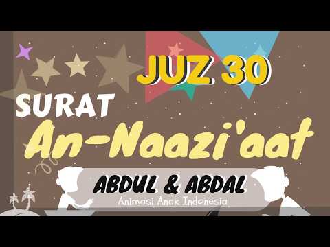 Murottal Anak Juz  An-Naazi&#;aat Murottal Animasi Abdul Dan Abdal