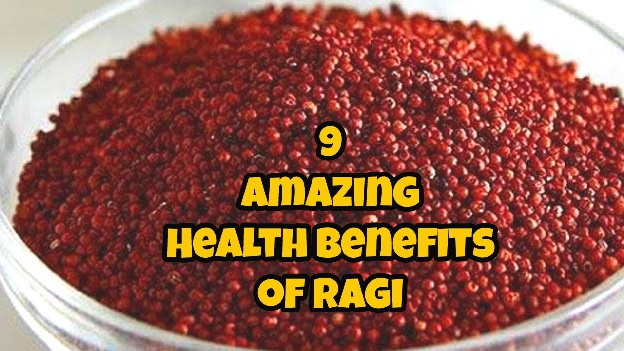 9 Amazing Health benefits of Ragi | Finger millet health benefits | Ragi – Health Benefits