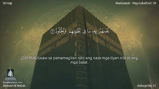 022 | Surah Al-Hajj | Ahmad Al Nufais with an filipino translation