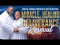 NIGHT #428 - MIRACLE, HEALING & DELIVERANCE REVIVAL | APOSTLE EDISON & PROPHETESS MATTIE NOTTAGE