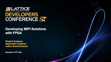 LDC24 - Developing MIPI Solutions with FPGAs