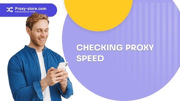 How to check a proxy speed