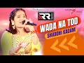 Wada na tod i dil tujhko diya1987 i girish setia i master stroke events