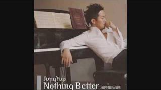 [eng sub] nothing better - Jung Yup chords