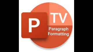 How to change "Paragraph Formatting" in PowerPoint ?