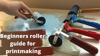 Simple guide to rollers for printmaking - Ep. 6 Quick Guide Series