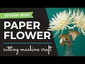 Paper Flower Tutorial: How to Make a Spider Mum with Your Cricut or Silhouette Cutting Machine