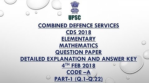 CDS 1 2018 | MATHS SOLUTION | FULL SOLUTION | PART 1 | COMBINED DEFENCE SERVICES 2018