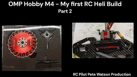 OMP Hobby M4 - My Firls RC Heli Build - Part 2