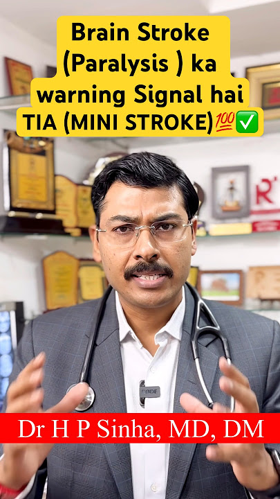 Brain Stroke  Ka Warning Signal Hai TIA (MINI STROKE)💯✅🔥💥 #drhpsinha #stroke #paralysis