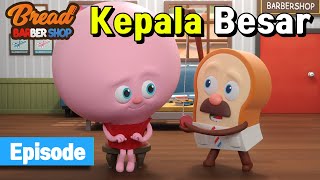 BreadBarbershop | episode 01 Kepala Besar  | Indonesian Dubbing & Global CC