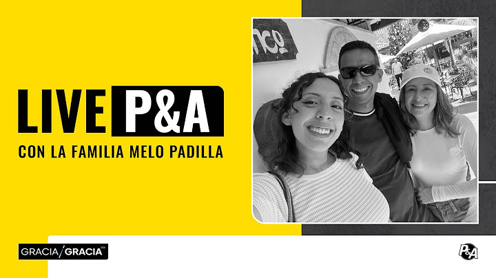 Live P&A |  Hoy con la Familia Melo Padilla  | ¡Gracia sobre Gracia! | P&A