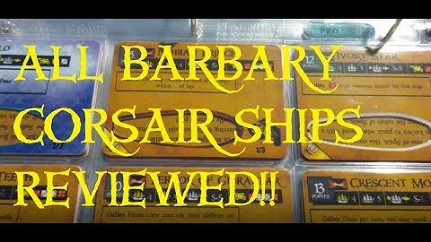 Collection Review Series Episode 13: Barbary Corsair ships (Pirates CSG)