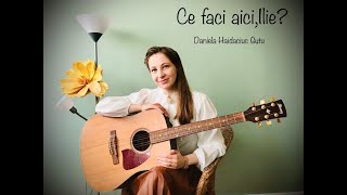 Video thumbnail of "Daniela Haidaciuc Guțu "Ce faci tu aici, Ilie?" NOU [Official audio]"