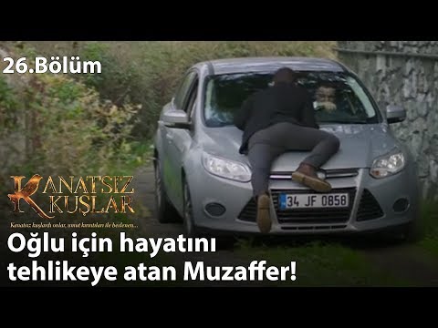 Oğlu için hayatını tehlikeye atan Muzaffer! - Kanatsız Kuşlar 26.Bölüm