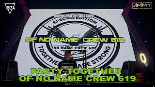 PARTY TOGETHER OF NO NAME CREW 619 BY DJ JIMMY ON THE MIX