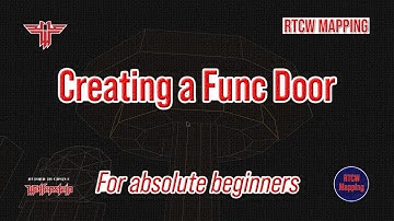 RtCW Mapping: Creating a Func Door for Beginners
