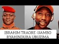 IJAMBO RYAHINDURA UBUZIMA BWAWE RYAVUZWE NA IBRAHIM TRAORE #Mr.Sisco