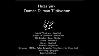 Duman Duman Tütüyorum & Neveser Gerginok  Yorumuyla Resimi