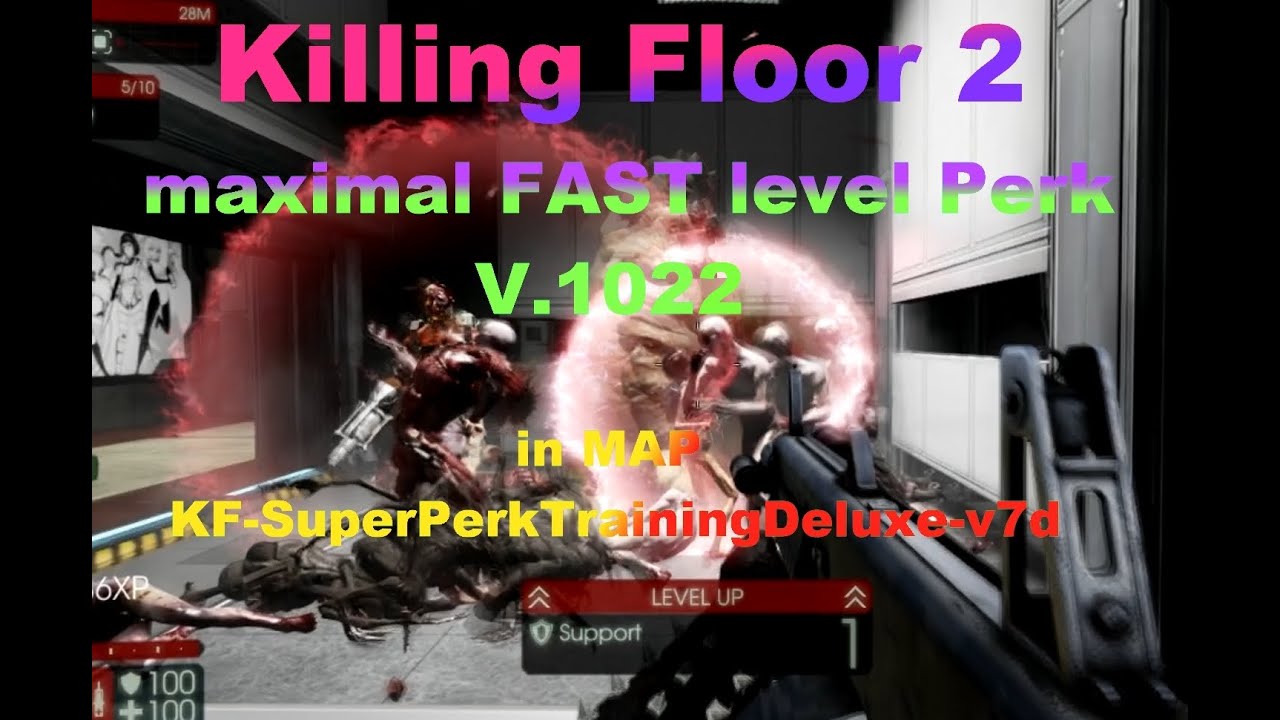 Killing Floor 2 Maximal Fast Level Perk For All Version Game Youtube