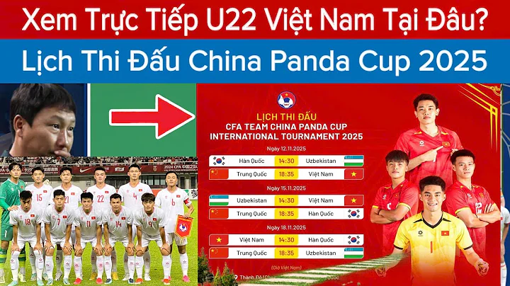 🔴Where to Watch U22 VIETNAM Live at China Panda Cup 2025? Latest Match Schedule