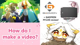 How do I make my video? + GAOMON M1220 REVIEW